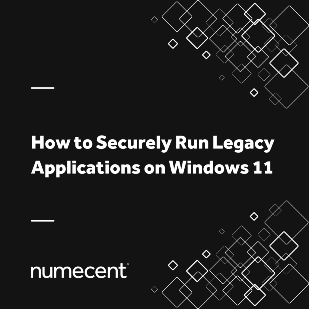 Cover page for Numecent whitepaper titled "How to Securely Run Legacy Applications on Windows 11"